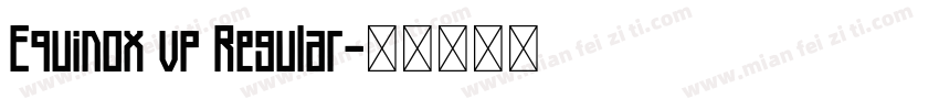 Equinox vp Regular字体转换